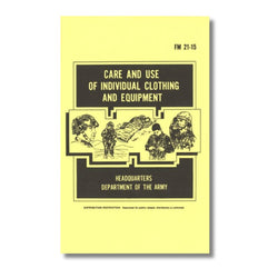 US Army - Care & Use Of Individual Clothing and Equipment Manual FM 21-15