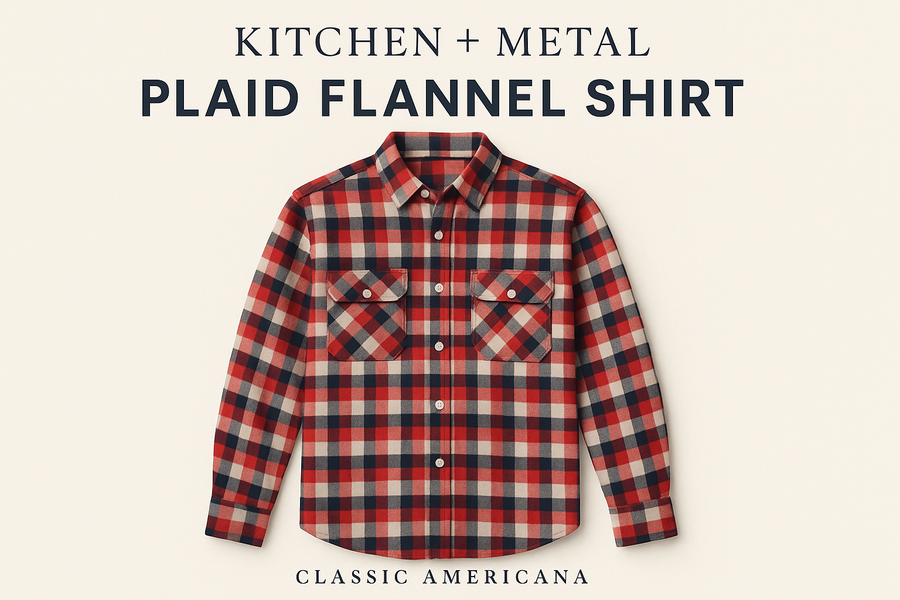Flannel | Apparel | Kitchen + Metal